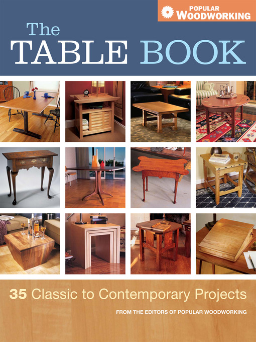 Title details for The Table Book by Popular Woodworking - Available